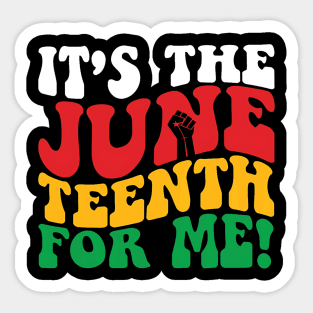 It's The Juneteenth For Me, Free-ish Since 1865 Independence Sticker